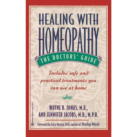 Healing with Homeopathy: The Doctors' Guide, (Paperback)