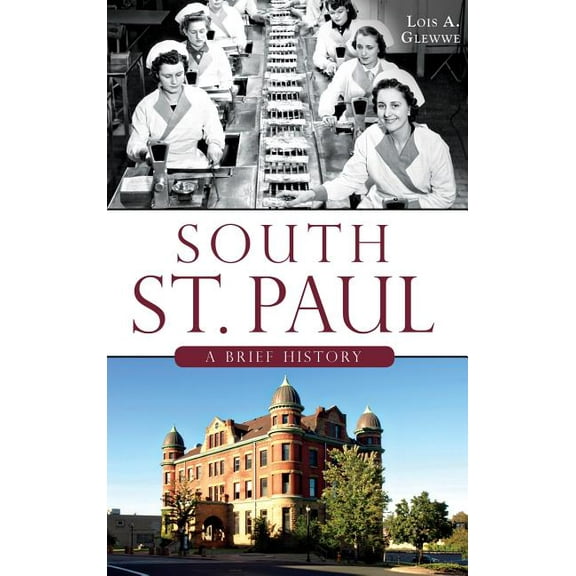 South St. Paul: A Brief History, (Hardcover)