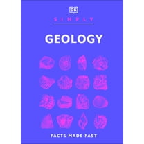 DK Simply Simply Geology: Facts Made Fast, (Hardcover)