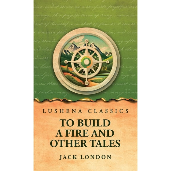 To Build a Fire and Other Tales, (Hardcover)