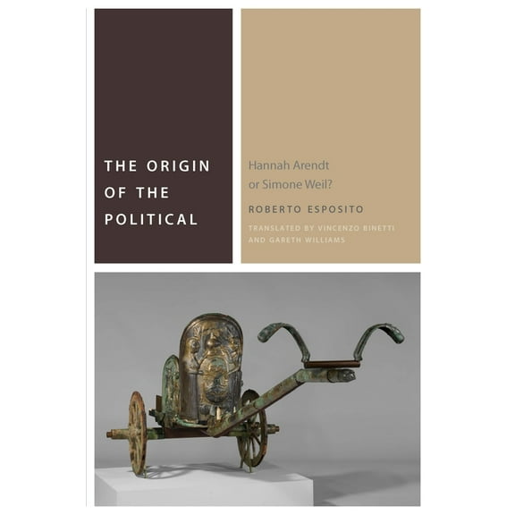 Commonalities: The Origin of the Political : Hannah Arendt or Simone Weil? (Hardcover)