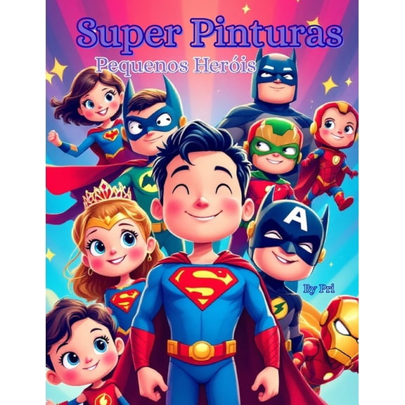 Super Pinturas: Pequenos Heróis, (Paperback)