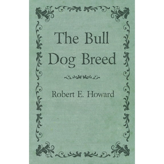 The Bull Dog Breed, (Paperback)