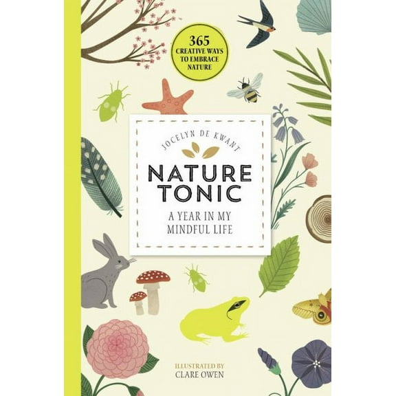 365 Creative Mindfulness: Nature Tonic : A Year in My Mindful Life (Paperback)