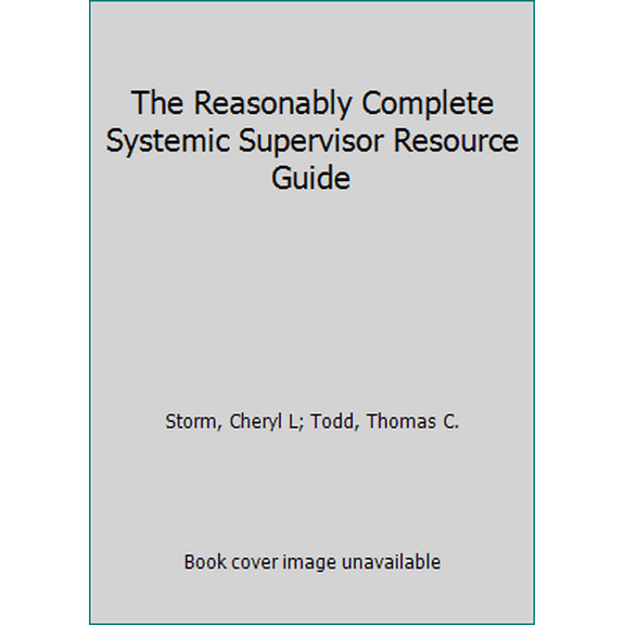 Pre-Owned The Reasonably Complete Systemic Supervisor Resource Guide (Paperback) 0205267300 9780205267309