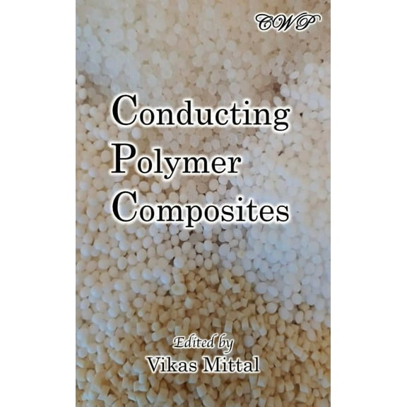Nanomaterials and Nanotechnology Conducting Polymer Composites, (Hardcover)