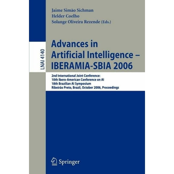 Advances in Artificial Intelligence - Iberamia-Sbia 2006: 2nd International Joint Conference, 10th Ibero-American Confer, (Paperback)