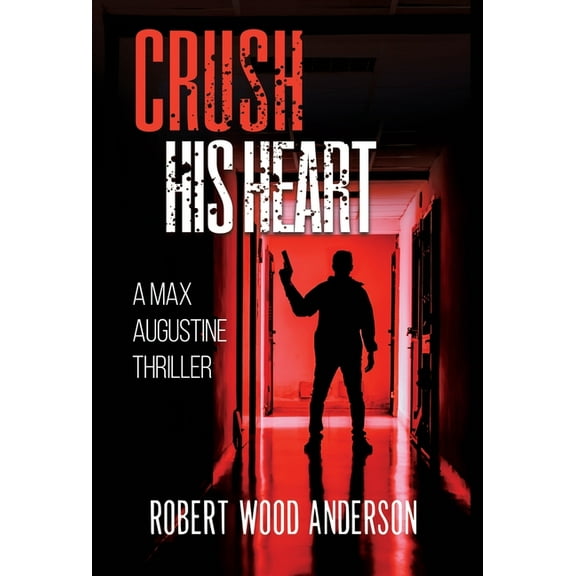 Crush His Heart, (Hardcover)