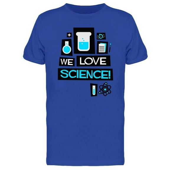 We Love Science!  T-Shirt Men -Image by Shutterstock, Male XX-Large
