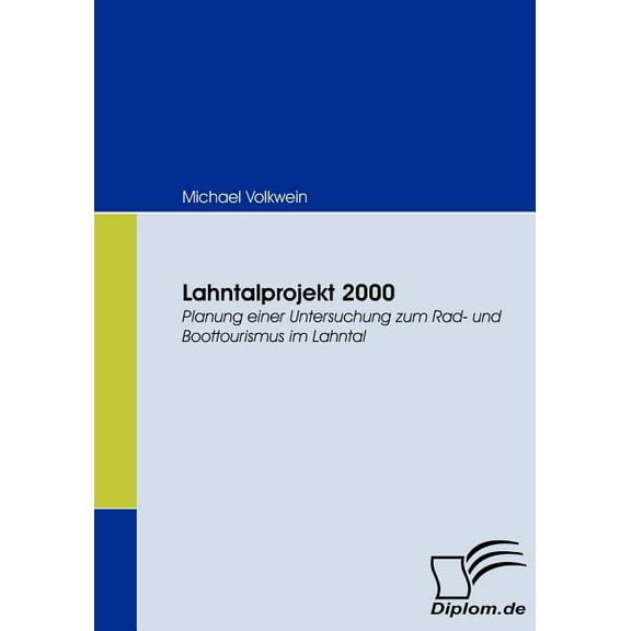 Lahntalprojekt 2000: Planung einer Untersuchung zum Rad- und Boottourismus im Lahntal (Paperback)