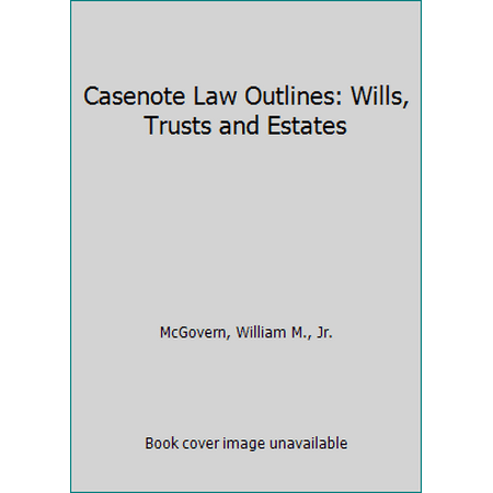 Casenote Law Outlines: Wills, Trusts and Estates, Used [Paperback]