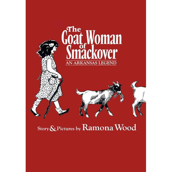 The Goat Woman of Smackover: An Arkansas Legend, (Paperback)