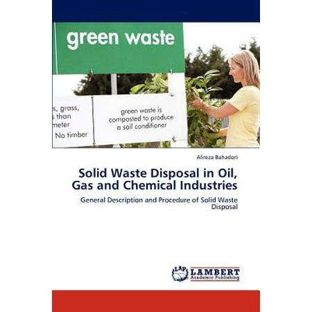 Solid Waste Disposal in Oil, Gas and Chemical