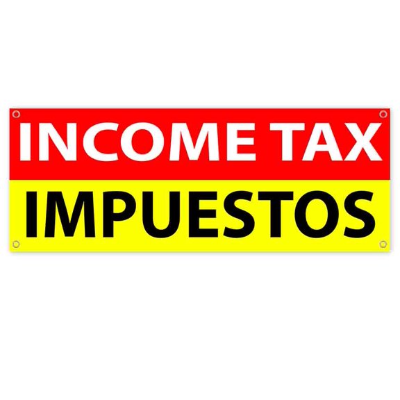 Income Tax Impuestos 13 oz Vinyl Banner With Metal Grommets