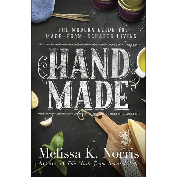 Hand Made : The Modern Woman's Guide to Made-from-Scratch Living (Paperback)