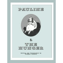 Pauline & the Hunger (Paperback)