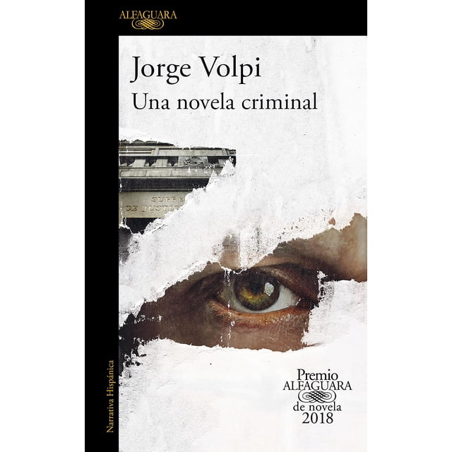 UNA NOVELA CRIMINAL ALFAGUARA JORGE VOLPI