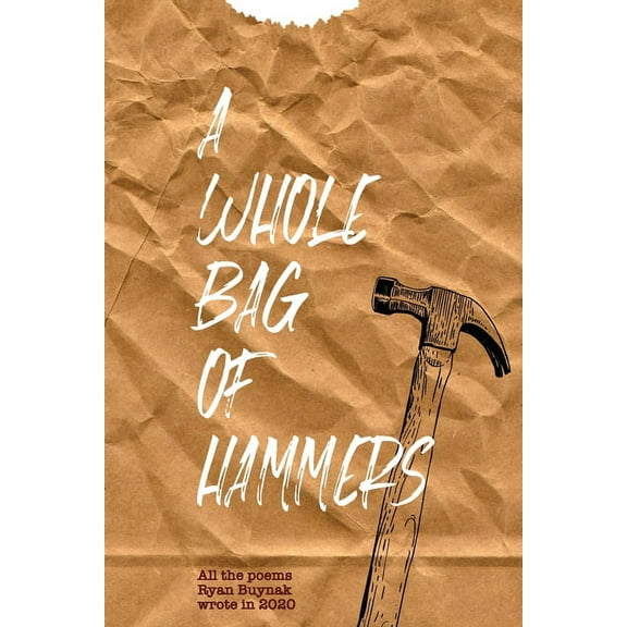A Whole Bag of Hammers (Paperback)