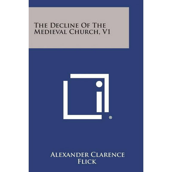 The Decline of the Medieval Church, V1