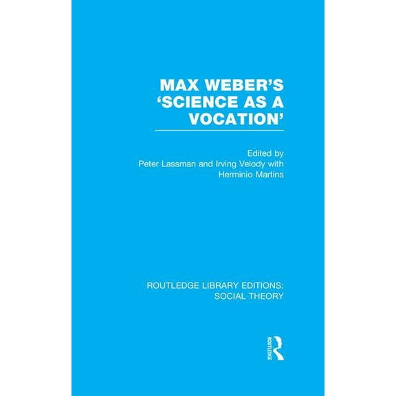 Routledge Library Editions: Social Theor Max Weber's 'Science as a Vocation', (Paperback)