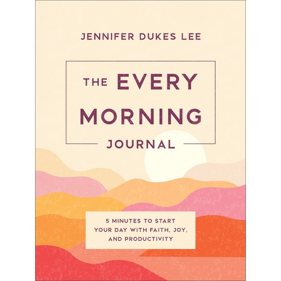 The Every Morning Journal: 5 Minutes to Start Your Day with Faith, Joy, and Productivity, (Paperback)