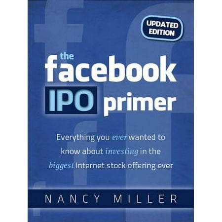 The Facebook IPO Primer (Updated Edition) - eBook