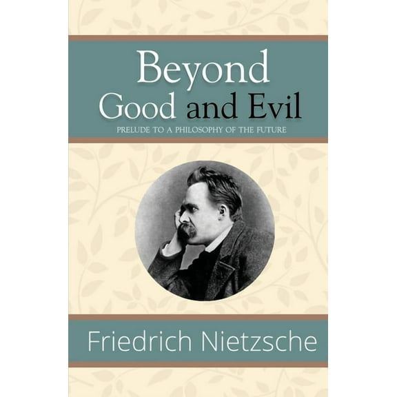 Beyond Good and Evil - Prelude to a Philosophy of the Future (Reader's Library Classics), (Paperback)