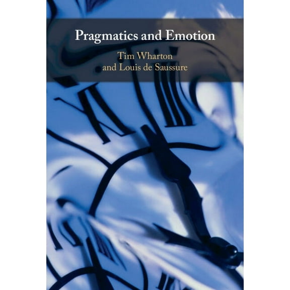 Pragmatics and Emotion, (Hardcover)