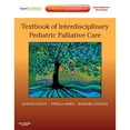 thumbnail image 1 of Pre-Owned Textbook of Interdisciplinary Pediatric Palliative Care: Expert Consult Premium Edition - Enhanced Online Features and Print (Hardcover), 1 of 1