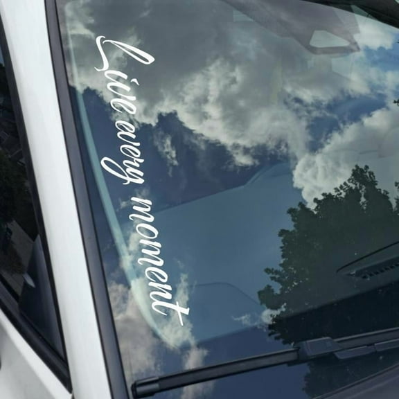 Live every moment Vinyl Decal Sticker Bumper Window UV & Water Resistance Banner 21" perfect fit for windshield Low life