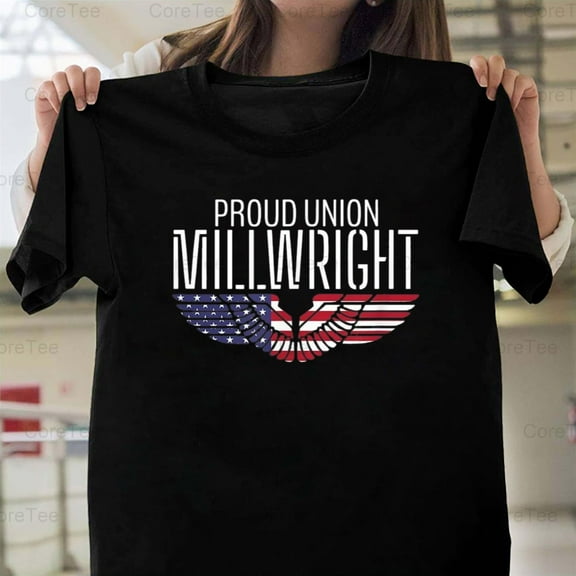 Patriotic Proud American Millwright Trade Union Metalworker Labor Work T-Shirt Unisex, up to 5XL