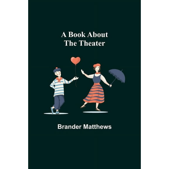 A Book About the Theater, (Paperback)