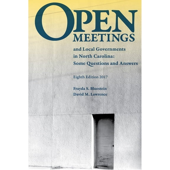 Open Meetings and Local Governments in North Carolina: Some Questions and Answers (Paperback)