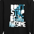 thumbnail image 3 of Instant Message - Dont Stop Being Awesome - Toddler & Youth Long Sleeve Graphic T-Shirt, 3 of 6