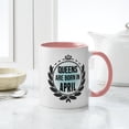 thumbnail image 4 of CafePress - Queens Are Born In April Mugs - 11 oz Ceramic Mug - Novelty Coffee Tea Cup, 4 of 4