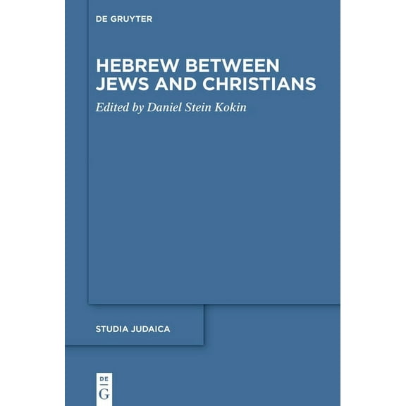 Studia Judaica Hebrew Between Jews and Christians, Book 77, (Hardcover)