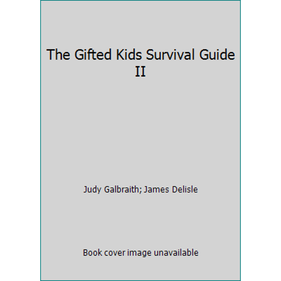 Pre-Owned The Gifted Kids Survival Guide II (Paperback) 0915793091 9780915793099
