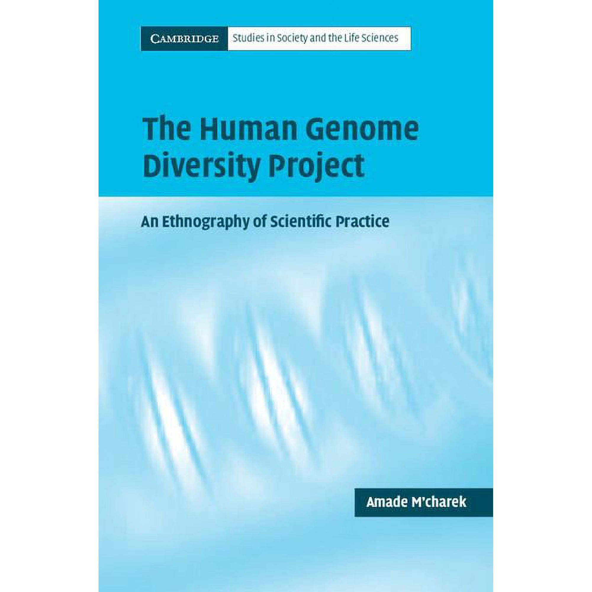 Cambridge Studies in Society and the Lif The Human Genome Diversity Project (Paperback)