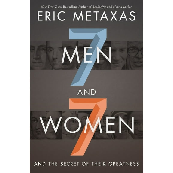 Pre-Owned Seven Men and Seven Women: And the Secret of Their Greatness (Paperback) 0718088913 9780718088910
