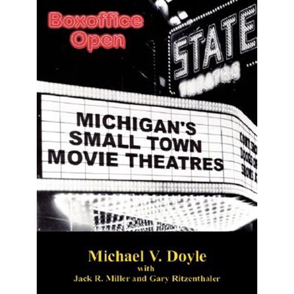 Pre-Owned Boxoffice Open: Michigan's Small Town Movie Theatres (Paperback) by Michael V Doyle