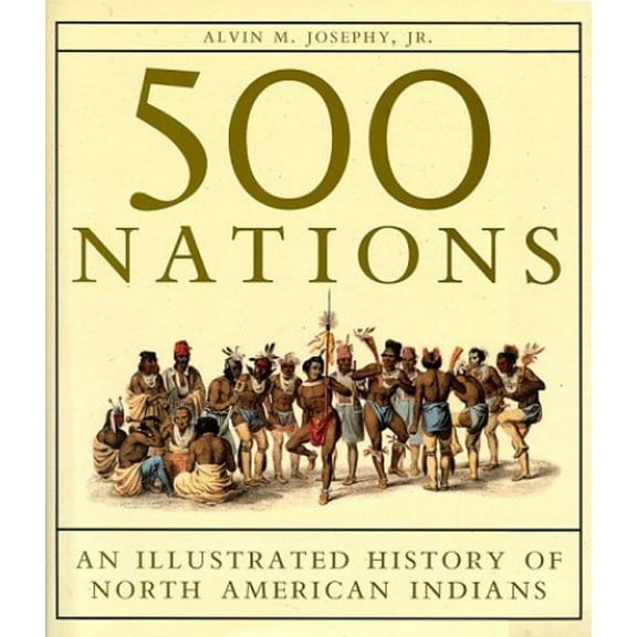 Pre-Owned 500 Nations: An Illustrated History of North American Indians Paperback