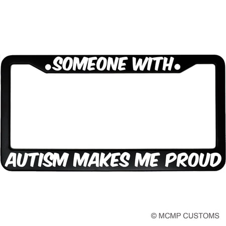 MCMP Someone With Autism Makes Me Proud Aluminum Car License Plate Frame