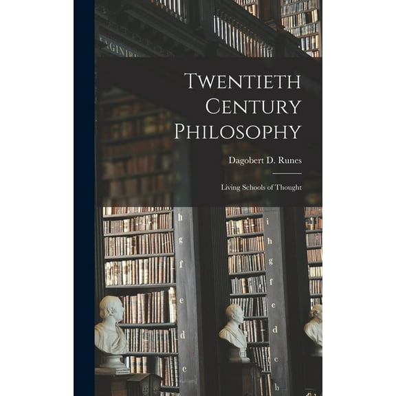 Twentieth Century Philosophy; Living Schools of Thought, (Hardcover)