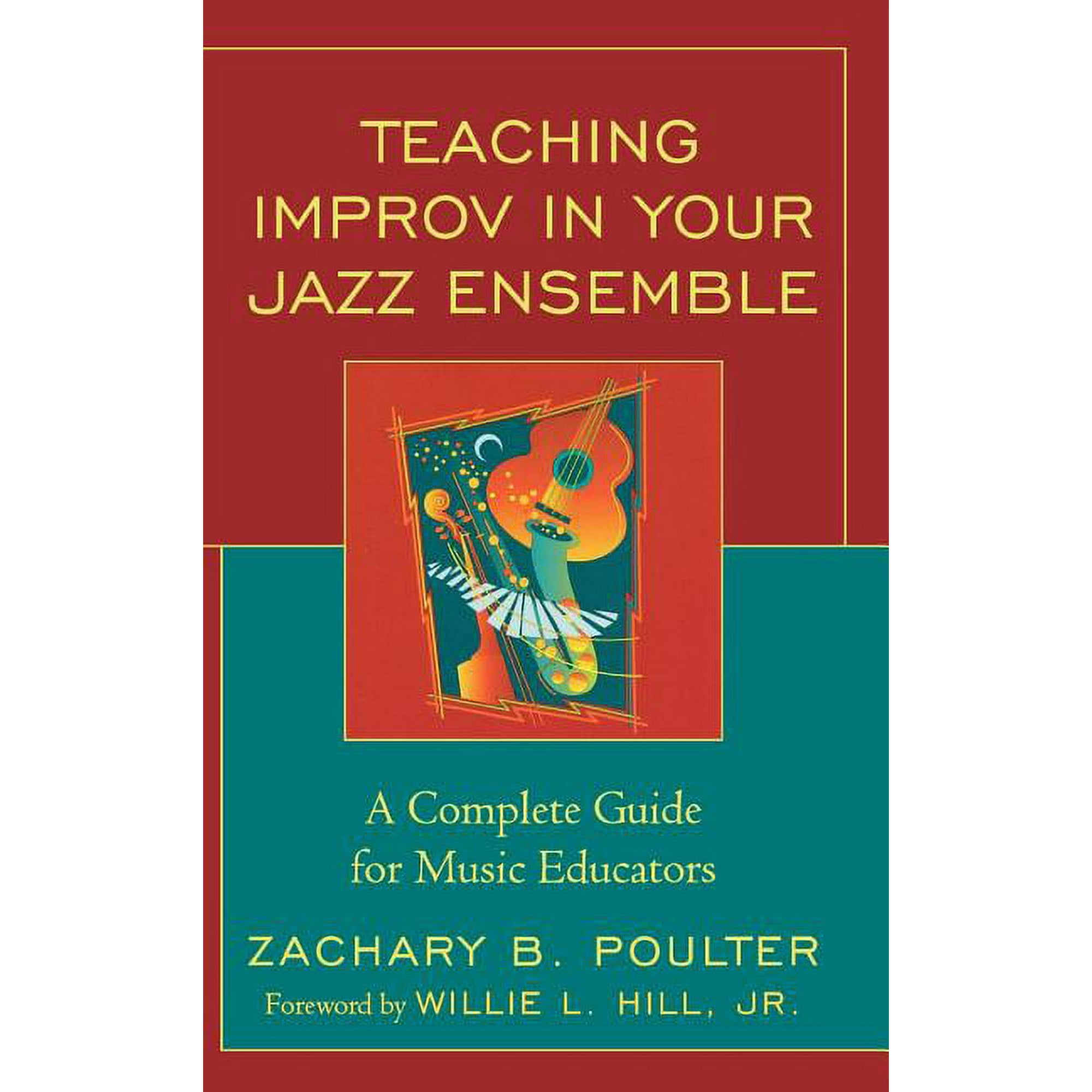Teaching Improv in Your Jazz Ensemble: A Complete Guide for Music Educators, (Hardcover)