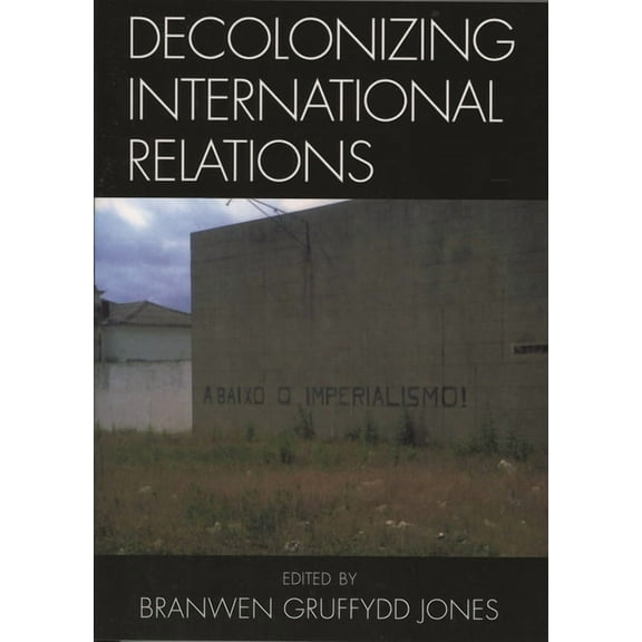 Decolonizing International Relations, (Paperback)