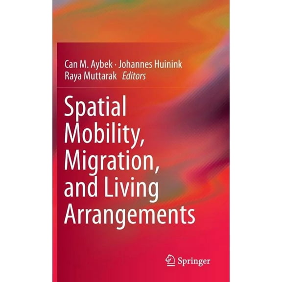Spatial Mobility, Migration, and Living Arrangements, (Hardcover)