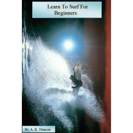 Learn To Surf For Beginners - eBook