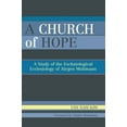 thumbnail image 2 of Church of Hope: A Study of the Eschatological Ecclesiology of Jurgen Moltmann, (Paperback), 2 of 2