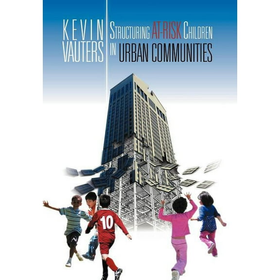 Structuring at-Risk Children in Urban Communities (Hardcover)