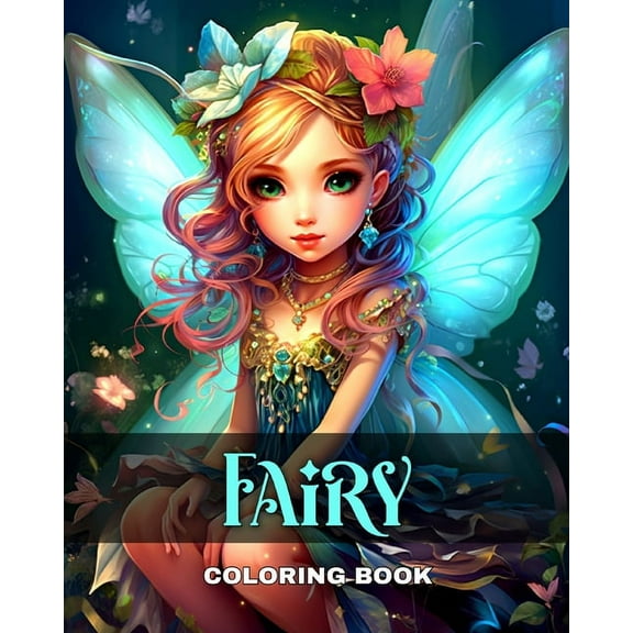 Fairy Coloring Book: Fantasy Fairy Coloring Pages for Adults and Teens, (Paperback)